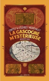 LA GASCOGNE MYSTÉRIEUSE