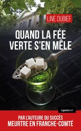 QUAND LA FÉE VERTE S'EN MELE