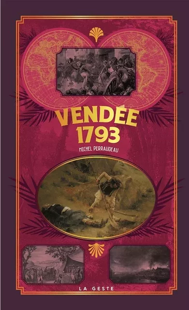 VENDÉE 1793 - Michel Perraudeau - GESTE