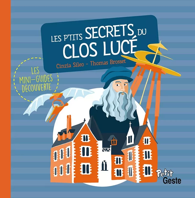 LES P'TITS SECRETS DU CLOS LUCE - Thomas BROSSET, Cinzia Sileo - GESTE