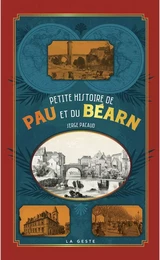 PETITE HISTOIRE DE PAU ET DU BÉARN