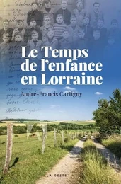 LE TEMPS DE L'ENFANCE EN LORRAINE