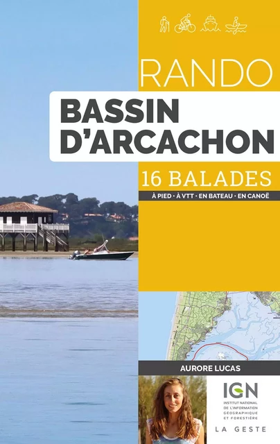 RANDO - BASSIN ARCACHON (GESTE) - 16 BALADES - AURORE LUCAS - GESTE