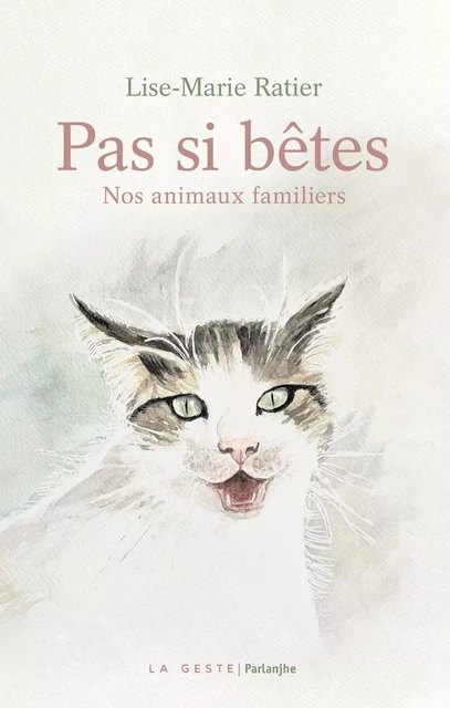 PAS SI BETES (GESTE) - LISE-MARIE RATIER - GESTE