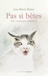 PAS SI BETES (GESTE)