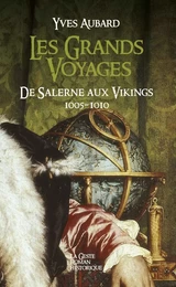 LES GRANDS VOYAGES - DE SALERNE AUX VIKINGS (SAGA DES LIMOUSINS-TOME III-VERSION POCHE)