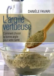 L'argile vertueuse