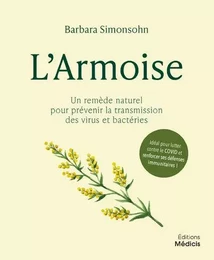 L'Armoise - Un remède naturel pour prévenir la transmission des virus et bactéries