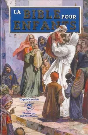 La Bible pour enfants -  Collectif - BIBLI O EDITIONS