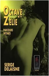 OCTAVE ET ZÉLIE