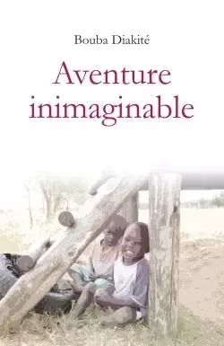 Aventure inimaginable - Bouba Diakité - IGGYBOOK