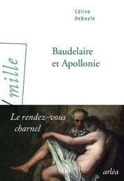 Baudelaire et Apollonie