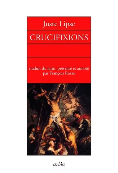 Crucifixions - Juste Lipse - Arlea