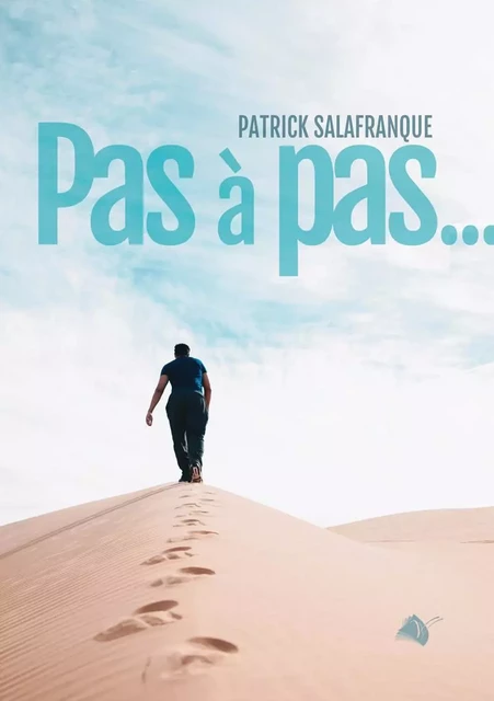 Pas à pas - Patrick Salafranque - VIENS ET VOIS