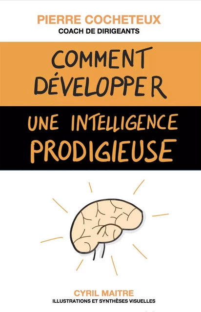 Comment développer une intelligence prodigieuse - Pierre Cocheteux - IGGYBOOK