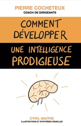 Comment développer une intelligence prodigieuse