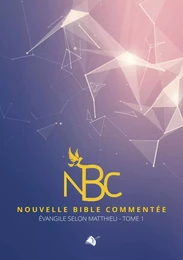 Nouvelle bible commentée Evangile selon Matthieu