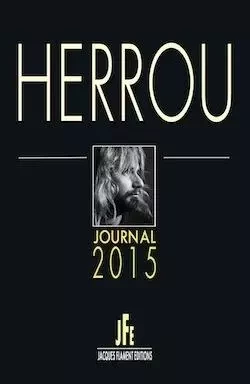 HERROU  / JOURNAL 2015 - LAURENT HERROU - JACQUES FLAMENT