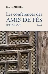 Les conférences des AMIS DE FÈS (1932-1956)