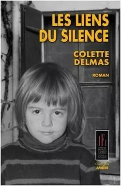 LS LIENS DU SILENCE - COLETTE DELMAS - JACQUES FLAMENT