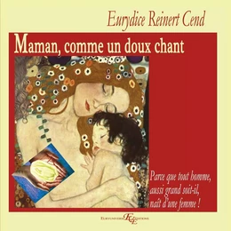 Maman, comme un doux chant