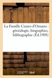 La Famille Cuneo d'Ornano (généalogie, biographies, bibliographie)