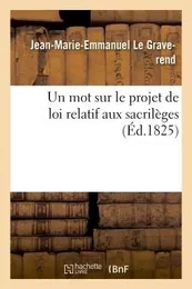 Un mot sur le projet de loi relatif aux sacrilèges