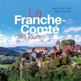 LA FRANCHE-COMTÉ 365 JOURS