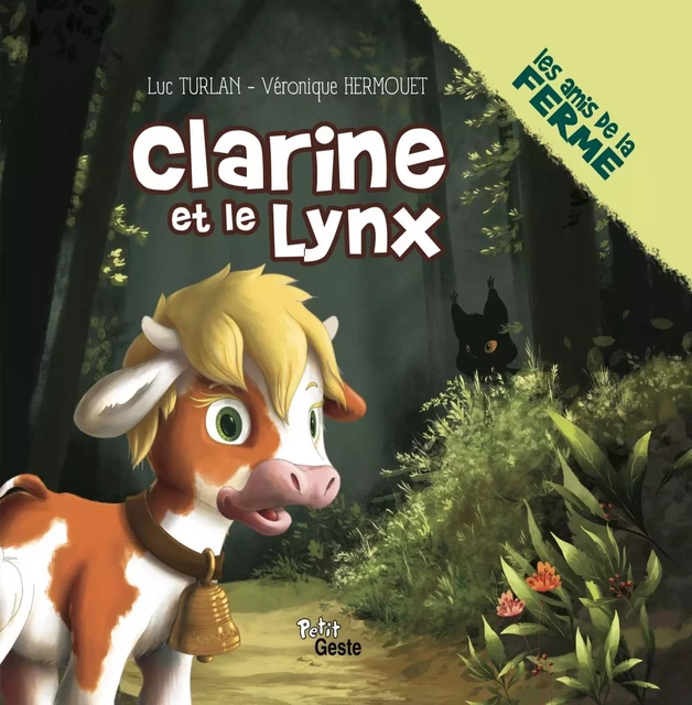 CLARINE ET LE LYNX (GESTE) (COLL. AMIS DE LA FERME) -  - GESTE