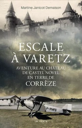 ESCALE À VARETZ - AVENTURE AU CHÂTEAU DE CASTEL NOVEL