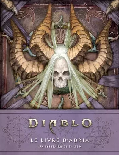 Diablo : Le livre d'Adria - Un bestiaire de Diablo - Robert Brooks, Matt Burns - AC média