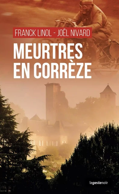 MEURTRES EN CORREZE (GESTE) (COLL. GESTE NOIR 13.5 X 21) - Franck Linol - GESTE