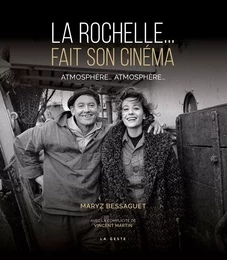 LA ROCHELLE FAIT SON CINÉMA - ATMOSPHÈRE... ATMOSPHÈRE