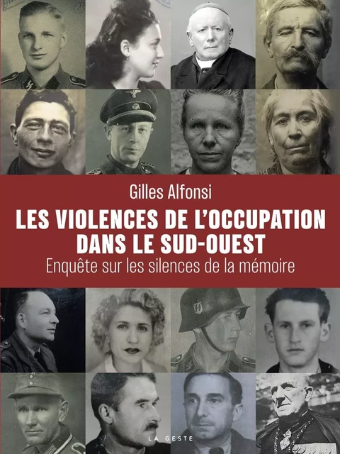 VIOLENCES DE L'OCCUPATION DANS LE SUD-OUEST (GESTE)  (COLL. HISTOIRE et; RECITS) - GILLES ALFONSI - GESTE