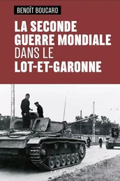 SECONDE GUERRE MONDIALE DANS LE LOT-ET-GARONNE