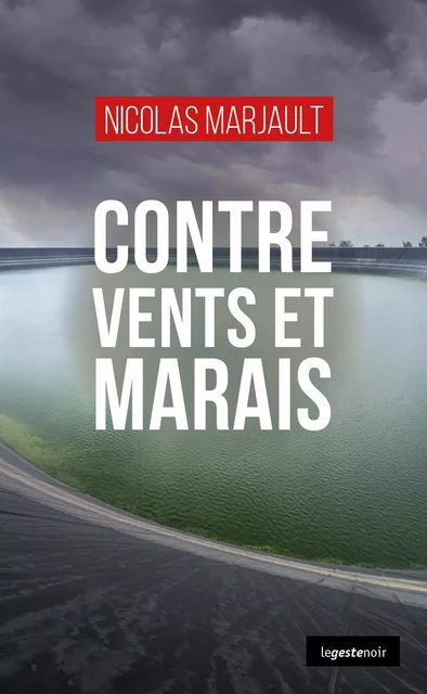 CONTRE VENTS ET MARAIS - Nicolas Marjault - GESTE