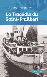 LA TRAGÉDIE DU SAINT-PHILIBERT (POCHE)