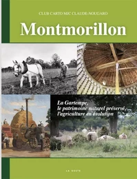 MONTMORILLON - LA GARTEMPE, LE PATRIMOINE ET L'AGRICULTURE (TOME 2)