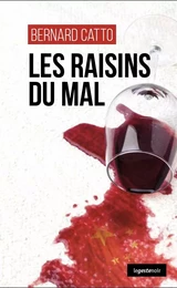 LES RAISINS DU MAL