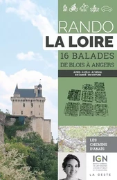 RANDO - LA LOIRE (16 BALADES DE BLOIS A ANGERS)