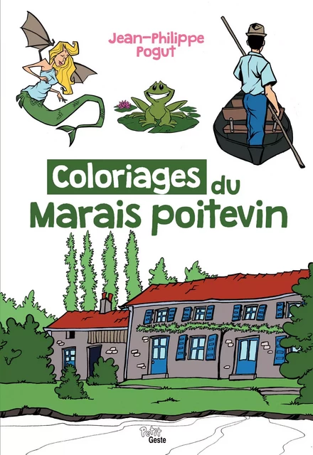 COLORIAGES DU MARAIS POITEVIN -  - GESTE