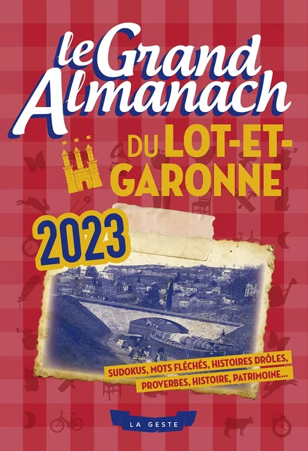 LE GRAND ALMANACH DU LOT-ET-GARONNE 2023 -  - GESTE