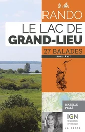 RANDO - LE LAC DE GRAND LIEU