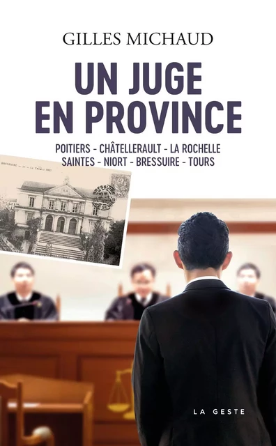 JUGE EN PROVINCE (GESTE) - GILLES MICHAUD - GESTE