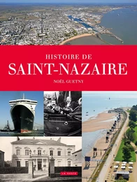 HISTOIRE DE SAINT NAZAIRE (GESTE) (COLL. PROVINCES RETROUVEES) (BP)