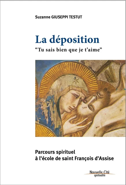 La déposition "Tu sais bien que je t'aime" - Suzanne Giuseppi Testut - NOUVELLE CITE