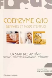 Coenzyme Q10 Bienfaits et mode d'emploi - la star des antiâge