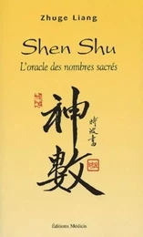 Shen Shu - L'oracle des nombres sacrés