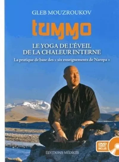 Tummo, le Yoga de l'éveil de la chaleur interne - Gleb Mouzroukov - Dervy