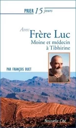 Prier 15 jours avec frère Luc